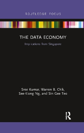 The Data Economy: Implications from Singapore by Sree Kumar 9780367606718