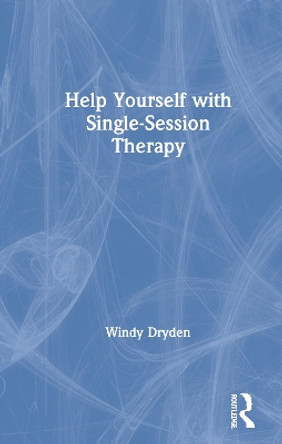 Help Yourself with Single-Session Therapy by Windy Dryden 9780367632632
