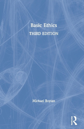 Basic Ethics by Michael Boylan 9780367638757