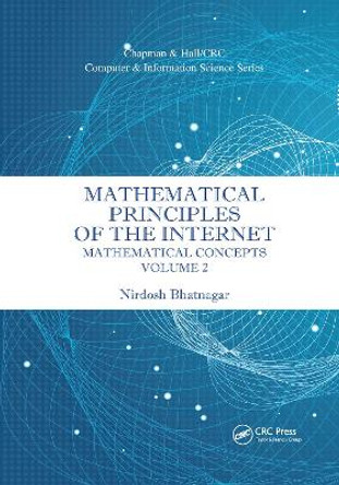Mathematical Principles of the Internet, Volume 2: Mathematics by Nirdosh Bhatnagar 9780367656805