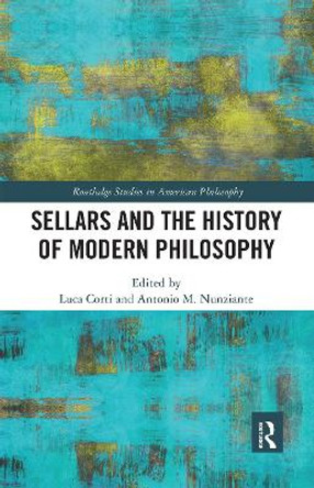 Sellars and the History of Modern Philosophy by Luca Corti 9780367666316