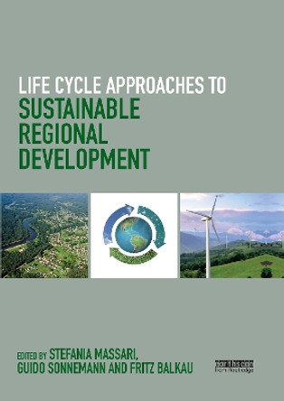 Life Cycle Approaches to Sustainable Regional Development by Stefania Massari 9780367669911