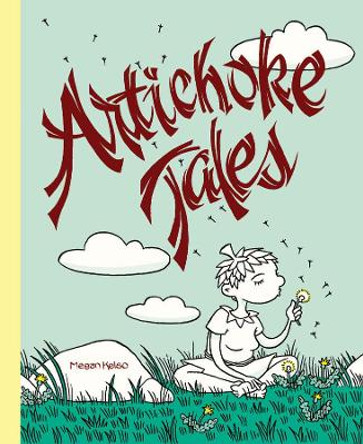 Artichoke Tales by Megan Kelso 9781606993446
