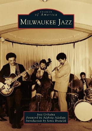 Milwaukee Jazz by Joey Grihalva 9781467103107