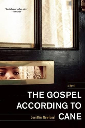 The Gospel According To Cane by Courttia Newland 9781617751332