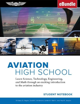 Aviation High School Student Notebook: Learn Science, Technology, Engineering and Math Through an Exciting Introduction to the Aviation Industry - Ebundle by Sarah K. Anderson 9781619549364