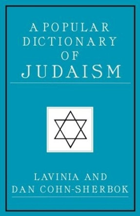 A Popular Dictionary of Judaism by Lavinia Cohn-Sherbok 9780700703579