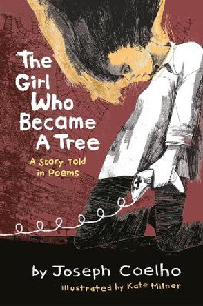 The Girl Who Became a Tree: A Story Told in Poems by Joseph Coelho 9781913074784