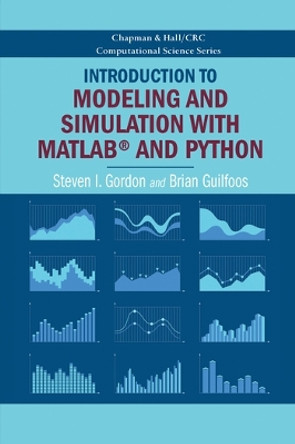 Introduction to Modeling and Simulation with MATLAB® and Python by Steven I. Gordon 9780367573362