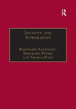 Identity and Integration: Migrants in Western Europe by Bernhard Peters 9780367604585