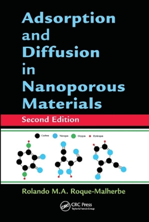 Adsorption and Diffusion in Nanoporous Materials by Rolando M.A. Roque-Malherbe 9780367572167