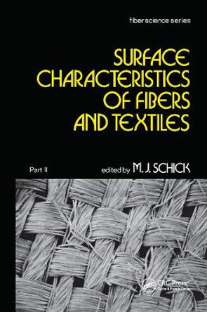 Surface Characteristics of Fibers and Textiles: Part Ii: by M. J. Schick 9780367452087