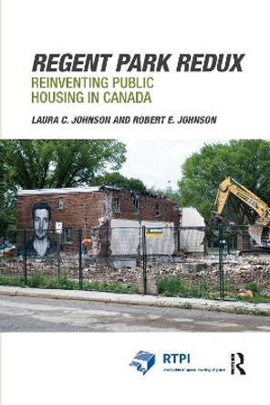 Regent Park Redux: Reinventing Public Housing in Canada by Laura Johnson 9780367667825