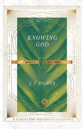 Knowing God Bible Study by J. I. Packer 9780830848430
