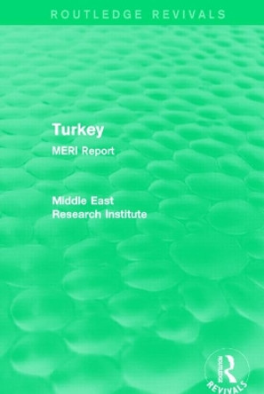 Turkey (Routledge Revival): MERI Report by Middle East Research Institute 9781138902268