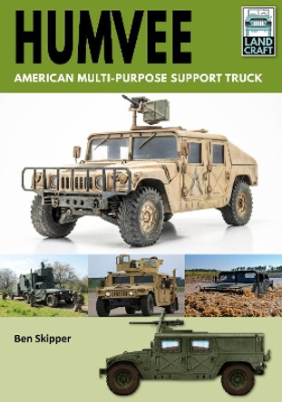 Humvee: American Multi-Purpose Support Truck by Ben Skipper 9781526789815