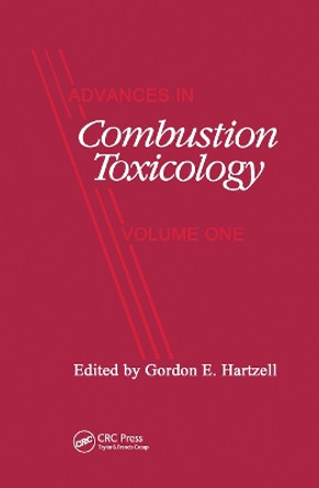 Advances in Combustion Toxicology,Volume I by Gordon E. Hartzell 9780367451226