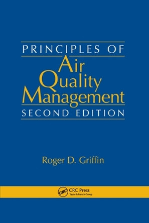 Principles of Air Quality Management by Roger D. Griffin 9780367577803