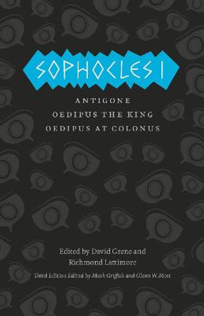 Sophocles I: Antigone, Oedipus the King, Oedipus at Colonus by David Grene