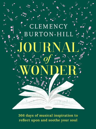 Journal of Wonder: 366 days of musical inspiration to reflect upon and soothe your soul by Clemency Burton-Hill 9781035412143