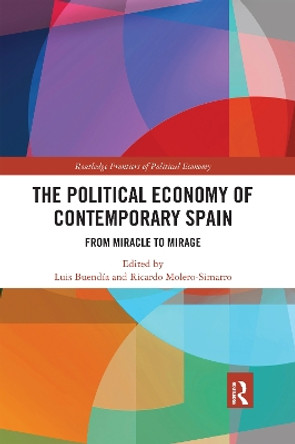 The Political Economy of Contemporary Spain: From Miracle to Mirage by Luis Buendía 9780367592745