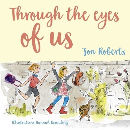 Through the Eyes of Us by Jon Roberts 9781802586138