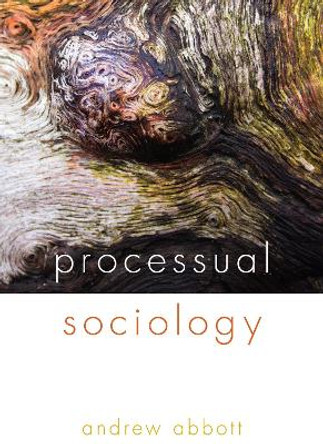 Processual Sociology by Andrew Abbott