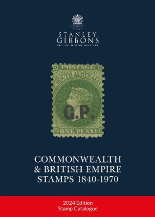 2024 COMMONWEALTH & EMPIRE STAMPS 1840-1970 by Stanley Gibbons 9781739869663