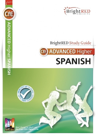 BrightRED Study Guide Advanced Higher Spanish by Jason Milligan 9781849484329