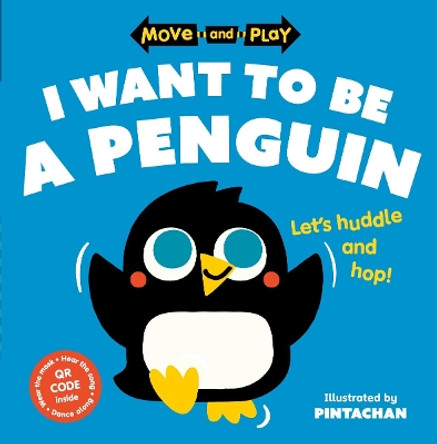 Move and Play: I Want to Be a Penguin by Oxford Children's Books 9780192784681