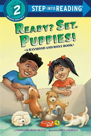 Ready? Set. Puppies! (Raymond and Roxy) by Vaunda Micheaux Nelson 9780593563779