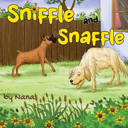 Sniffle and Snaffle by Nana Nana 9781838755768