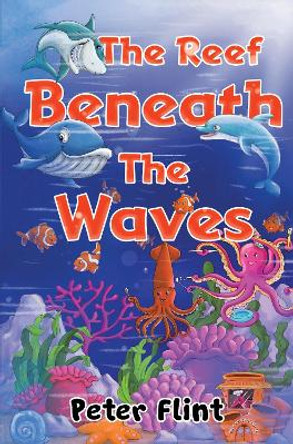 The Reef Beneath The Waves by Peter Flint 9781838756383