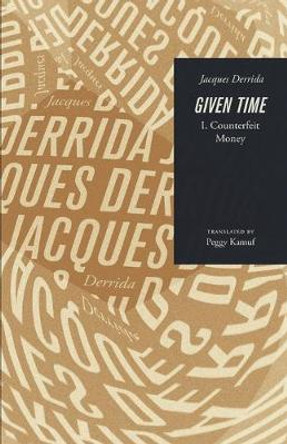 Given Time: I. Counterfeit Money by Jacques Derrida