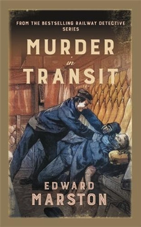 Murder in Transit: The bestselling Victorian mystery series by Edward Marston 9780749030070