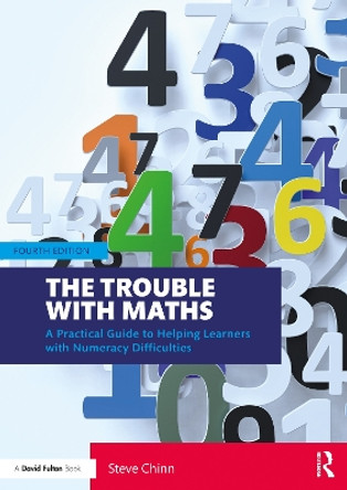 The Trouble with Maths: A Practical Guide to Helping Learners with Numeracy Difficulties by Steve Chinn 9780367862145