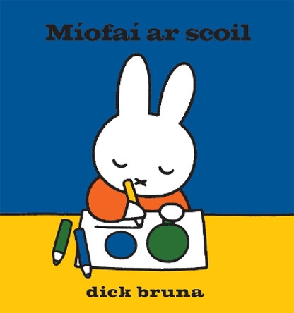 Míofai ar scoil: 2023 by Dick Bruna 9781913573607