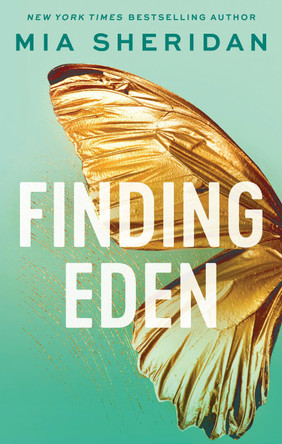 Finding Eden: A forbidden friends-to-lovers romance by Mia Sheridan 9780349441252