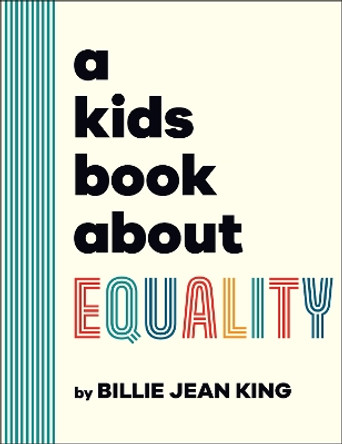 A Kids Book About Equality by Billie Jean King 9780241656211