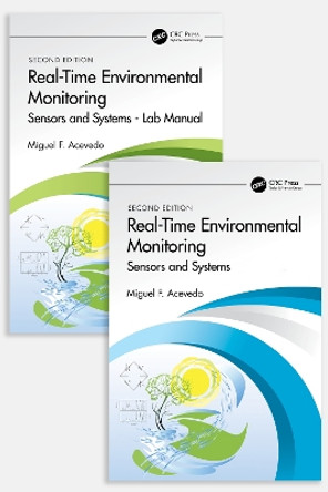 Real-Time Environmental Monitoring: Sensors and Systems - Textbook and Lab Manual by Miguel F. Acevedo 9781032012667