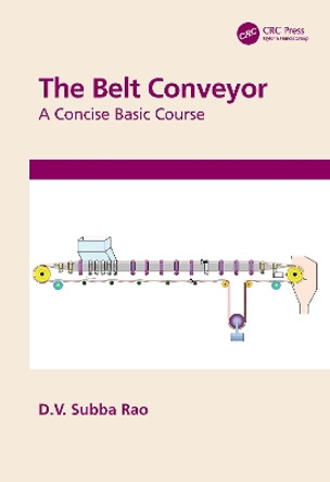 The Belt Conveyor: A Concise Basic Course by D.V. Subba Rao 9780367535704