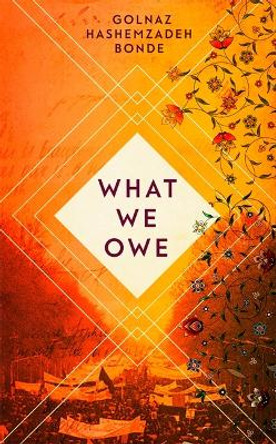 What We Owe by Golnaz Hashemzadeh Bonde 9780708898833