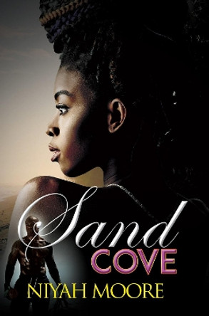 Sand Cove by Niyah Moore 9781645561033