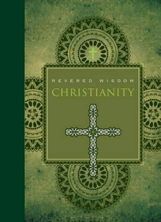 Revered Wisdom: Christianity by William Paley 9781402770418