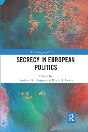 Secrecy in European Politics by Berthold Rittberger 9780367664015