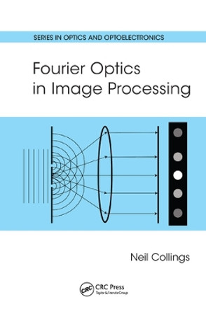 Fourier Optics in Image Processing by Neil Collings 9780367571535