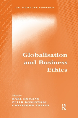 Globalisation and Business Ethics by Karl Homann 9780367603724