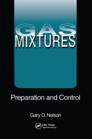 Gas Mixtures: Preparation and Control by Gary Nelson 9780367579975