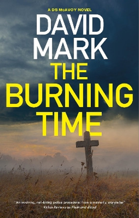 The Burning Time by David Mark 9781448309399