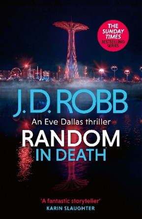 Random in Death: An Eve Dallas thriller (In Death 58) by J. D. Robb 9780349437392